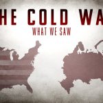 The Cold War: What We Saw